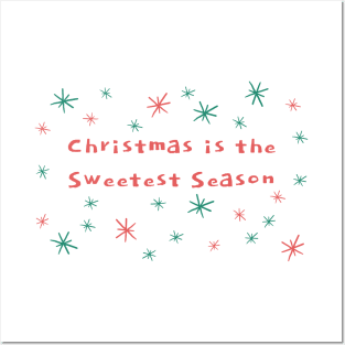 Christmas is the sweetest season Posters and Art